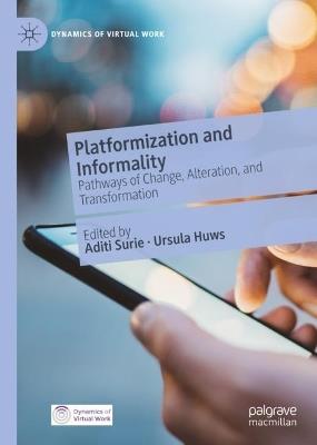 Platformization and Informality: Pathways of Change, Alteration, and Transformation - cover