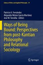 Ways of Being Bound: Perspectives from post-Kantian Philosophy and Relational Sociology