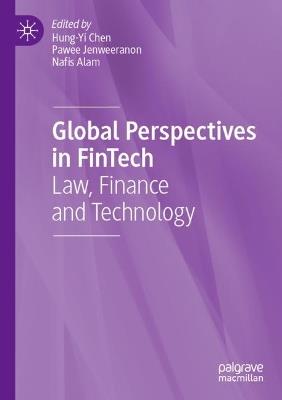 Global Perspectives in FinTech: Law, Finance and Technology - cover