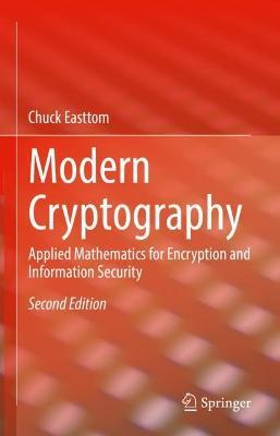 Modern Cryptography: Applied Mathematics for Encryption and Information Security - William Easttom - cover