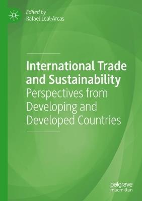 International Trade and Sustainability: Perspectives from Developing and Developed Countries - cover