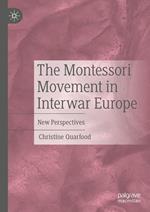 The Montessori Movement in Interwar Europe