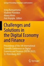 Challenges and Solutions in the Digital Economy and Finance: Proceedings of the 5th International Scientific Conference on Digital Economy and Finances (DEFIN 2022), St.Petersburg 2022