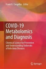 COVID-19 Metabolomics and Diagnosis: Chemical Science for Prevention and Understanding Outbreaks of Infectious Diseases