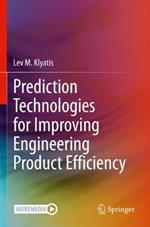 Prediction Technologies for Improving Engineering Product Efficiency