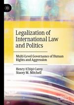 Legalization of International Law and Politics: Multi-Level Governance of Human Rights and Aggression