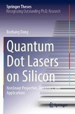 Quantum Dot Lasers on Silicon: Nonlinear Properties, Dynamics, and Applications