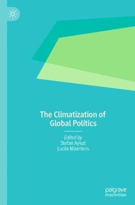 The Climatization of Global Politics - cover