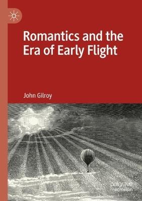 Romantics and the Era of Early Flight - John Gilroy - cover