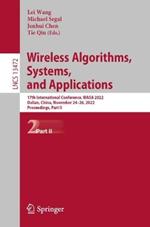 Wireless Algorithms, Systems, and Applications: 17th International Conference, WASA 2022, Dalian, China, November 24–26, 2022, Proceedings, Part II