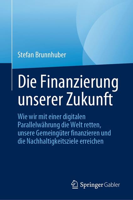 Die Finanzierung unserer Zukunft