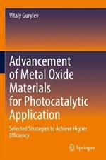 Advancement of Metal Oxide Materials for Photocatalytic Application: Selected Strategies to Achieve Higher Efficiency