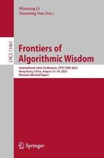 Frontiers of Algorithmic Wisdom: International Joint Conference, IJTCS-FAW 2022, Hong Kong, China, August 15–19, 2022, Revised Selected Papers