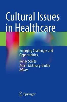 Cultural Issues in Healthcare: Emerging Challenges and Opportunities - cover