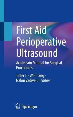 First Aid Perioperative Ultrasound: Acute Pain Manual for Surgical Procedures - cover