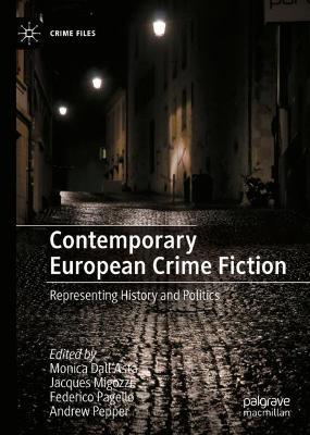 Contemporary European Crime Fiction: Representing History and Politics - cover