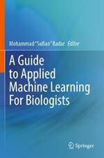 A Guide to Applied Machine Learning for Biologists