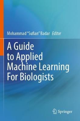 A Guide to Applied Machine Learning for Biologists - cover