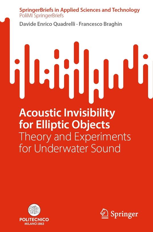 Acoustic Invisibility for Elliptic Objects - Braghin, Francesco - Enrico  Quadrelli, Davide - Ebook in inglese - EPUB3 con Adobe DRM | IBS
