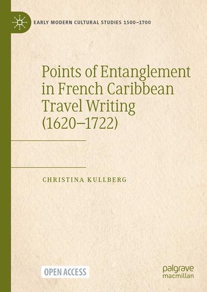 Points of Entanglement in French Caribbean Travel Writing (1620-1722)