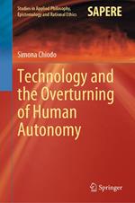 Technology and the Overturning of Human Autonomy