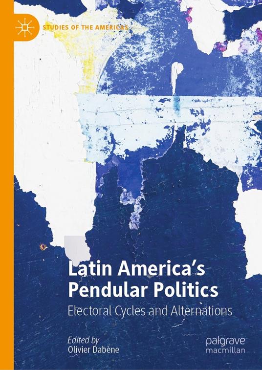 Latin America’s Pendular Politics