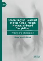 Connecting the Holocaust and the Nakba Through Photograph-based Storytelling