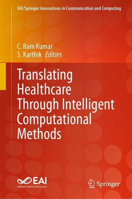 Translating Healthcare Through Intelligent Computational Methods