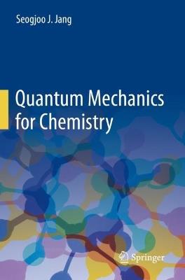 Quantum Mechanics for Chemistry - Seogjoo J. Jang - cover