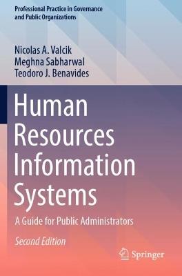 Human Resources Information Systems: A Guide for Public Administrators - Nicolas A. Valcik,Meghna Sabharwal,Teodoro J. Benavides - cover