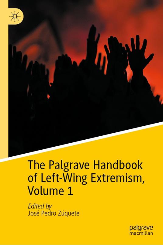 The Palgrave Handbook of Left-Wing Extremism, Volume 1