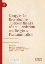 Struggles for Reproductive Justice in the Era of Anti-Genderism and Religious Fundamentalism