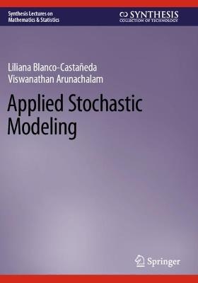 Applied Stochastic Modeling - Liliana Blanco-Castañeda,Viswanathan Arunachalam - cover