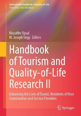 Handbook of Tourism and Quality-of-Life Research II: Enhancing the Lives of Tourists, Residents of Host Communities and Service Providers - cover