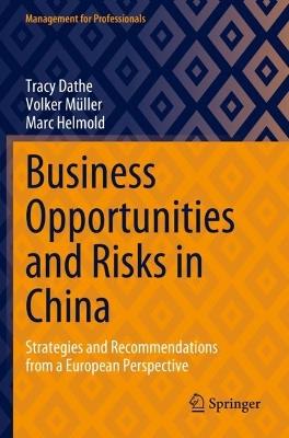Business Opportunities and Risks in China: Strategies and Recommendations from a European Perspective - Tracy Dathe,Volker Müller,Marc Helmold - cover