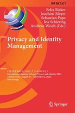 Privacy and Identity Management: 17th IFIP WG 9.2, 9.6/11.7, 11.6/SIG 9.2.2 International Summer School, Privacy and Identity 2022, Virtual Event, August 30–September 2, 2022, Proceedings