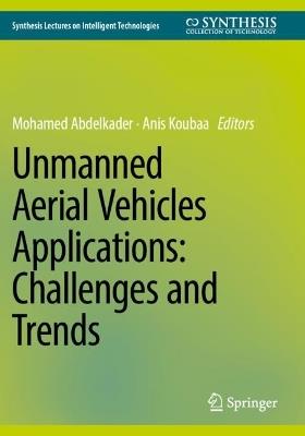 Unmanned Aerial Vehicles Applications: Challenges and Trends - cover