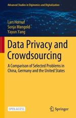 Data Privacy and Crowdsourcing: A Comparison of Selected Problems in China, Germany and the United States