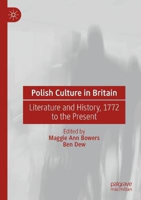 Polish Culture in Britain: Literature and History, 1772 to the Present - cover