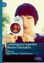 Contemporary Argentine Women Filmmakers