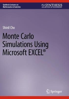 Monte Carlo Simulations Using Microsoft EXCEL® - Shinil Cho - cover