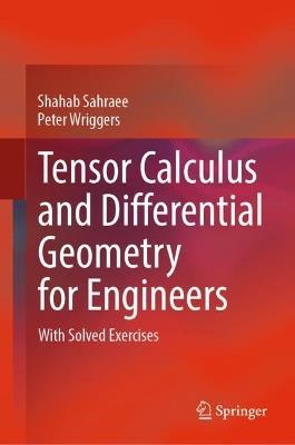 Tensor Calculus and Differential Geometry for Engineers: With Solved Exercises - Shahab Sahraee,Peter Wriggers - cover