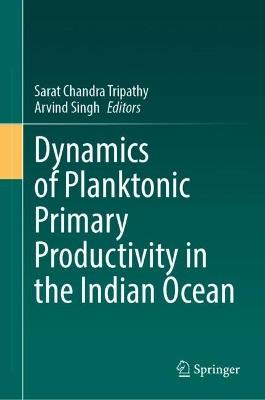Dynamics of Planktonic Primary Productivity in the Indian Ocean - cover