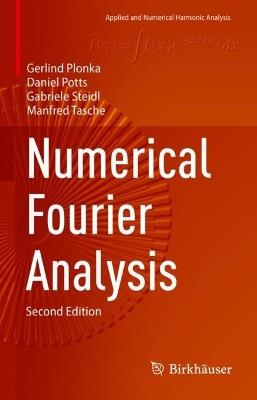 Numerical Fourier Analysis - Gerlind Plonka,Daniel Potts,Gabriele Steidl - cover