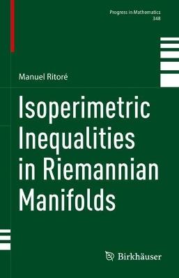 Isoperimetric Inequalities in Riemannian Manifolds - Manuel Ritoré - cover