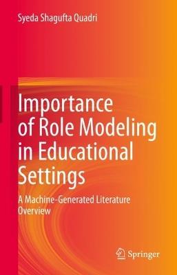 Importance of Role Modeling in Educational Settings: A Machine-Generated Literature Overview - cover