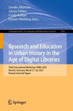 Research and Education in Urban History in the Age of Digital Libraries: Third International Workshop, UHDL 2023, Munich, Germany, March 27-28, 2023, Revised Selected Papers