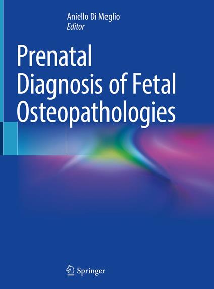 Prenatal Diagnosis of Fetal Osteopathologies