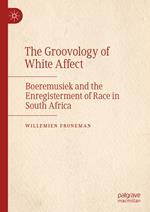 The Groovology of White Affect