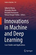 Innovations in Machine and Deep Learning